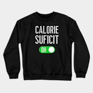 Calorie Suficit Mode On Crewneck Sweatshirt